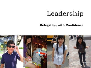 Leadership Delegation with Confidence 