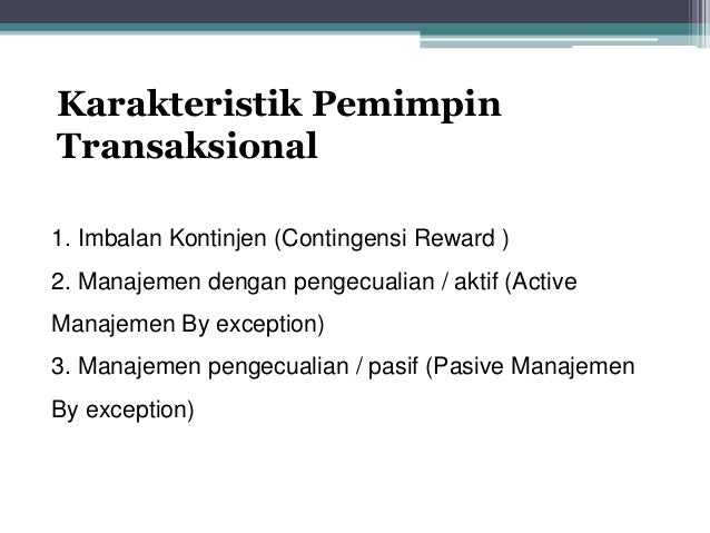 Kepemimpinan Transaksional Dan Transformasional