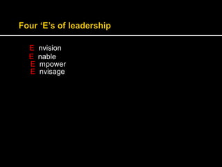 E nvision 
E nable 
E mpower 
E nvisage 
 