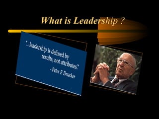What is Leadership ?
 