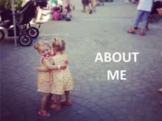 ABOUT
 ME
 