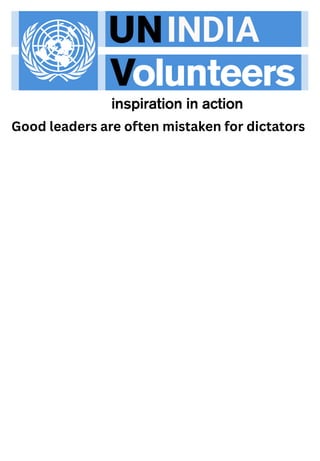 Good leaders are often mistaken for dictators
 