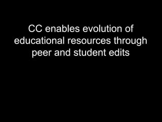 CC enables evolution of educational resources through peer and student edits