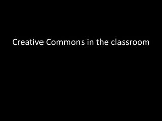 Creative Commons in the classroom