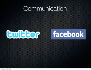 Communication




Friday, April 12, 2013
 