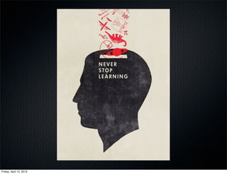 Friday, April 12, 2013
 