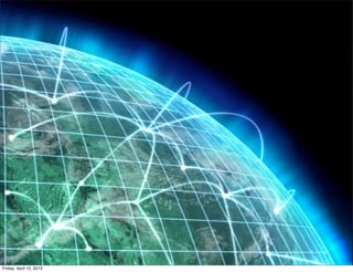 Friday, April 12, 2013
 