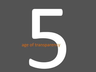5age of transparency