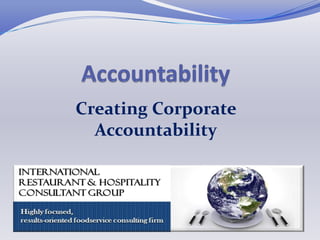 Creating Corporate
  Accountability
 