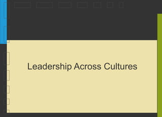 Leadership Across Cultures
 