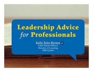 Leadership Advice for Professionals