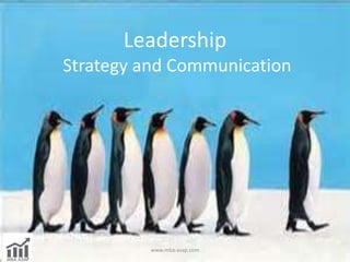 Leadership
Strategy and Communication
www.mba-asap.com
 