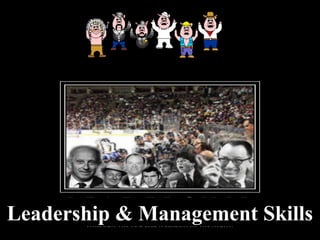 1
Leadership & Management SkillsLeadership & Management Skills
 