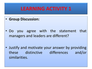 LEARNING ACTIVITY 3
• Group Discussion:
• By referring to the barriers to effective communication,
from your experience as...