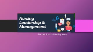 The UWI School of Nursing, Mona
 