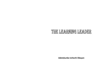 Leadership And The Learning Paradigm Book Revised