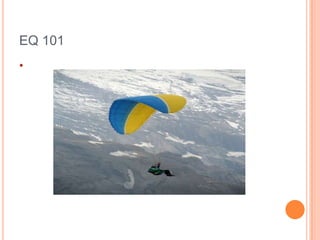 EQ 101
