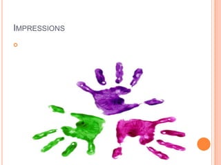 Impressions