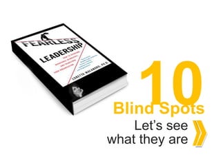10
Blind Spots
    Let’s see
what they are
 
