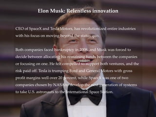 Leadership by Elon Musk with Tesla and SpaceX