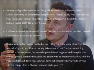 • Six weeks after they separated, Elon texted Justine to let her know that he was
now engaged to be married to a young, Br...