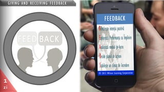 GIVING AND RECEIVING FEEDBACK
1
zi
 