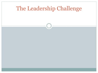 The Leadership Challenge
 
