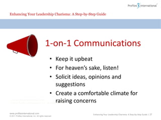 Enhancing Your Leadership Charisma: A Step-by-Step Guide1. Communicate EffectivelyEnhancing Your Leadership Charisma: A Step-by-Step Guide | 26