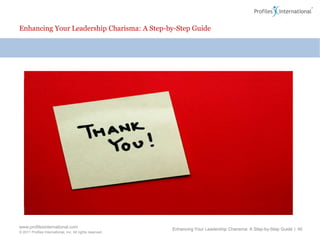 Enhancing Your Leadership Charisma: A Step-by-Step GuideCheckpoint: Leadership Charisma Index & Leadership Charisma QuotientEnhancing Your Leadership Charisma: A Step-by-Step Guide | 41
