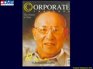 10   Pongsak Viddayakorn, M.D.
 