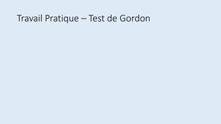 Travail Pratique – Test de Gordon
 
