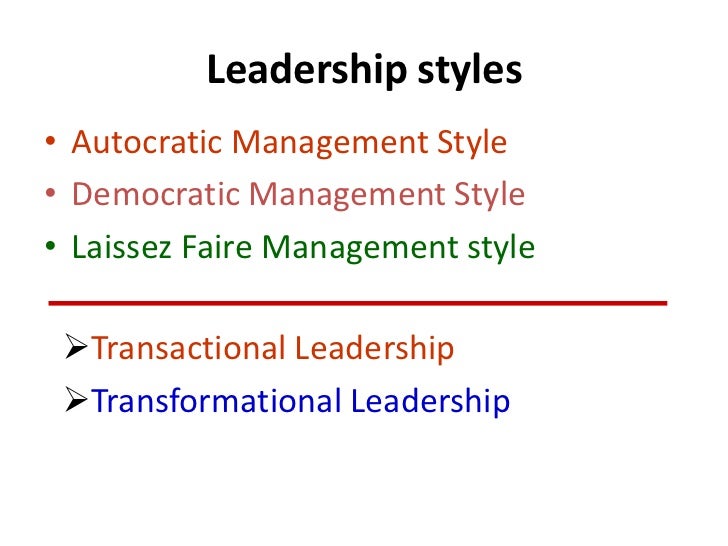 laissez faire management styles Adopting an autocratic, democratic, participative, or laissez-faire style of leadership is contingent on the personal traits of the leader, the people being led, and the nature of the activity each style has a track record of success, so leaders must carefully consider them all before adopting one of them. laissez faire management styles Adopting an autocratic, democratic, participative, or laissez-faire style of leadership is contingent on the personal traits of the leader, the people being led, and the nature of the activity each style has a track record of success, so leaders must carefully consider them all before adopting one of them.