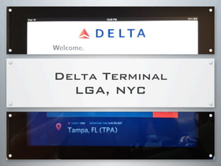 Delta Terminal
LGA, NYC
 
