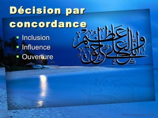 Décision par concordance Inclusion Influence Ouverture 
