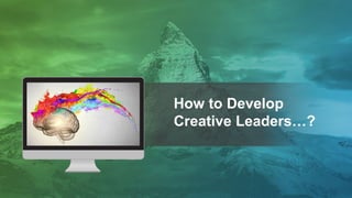 Leadership & creativity