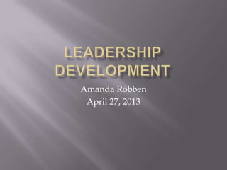 Amanda Robben
April 27, 2013
 