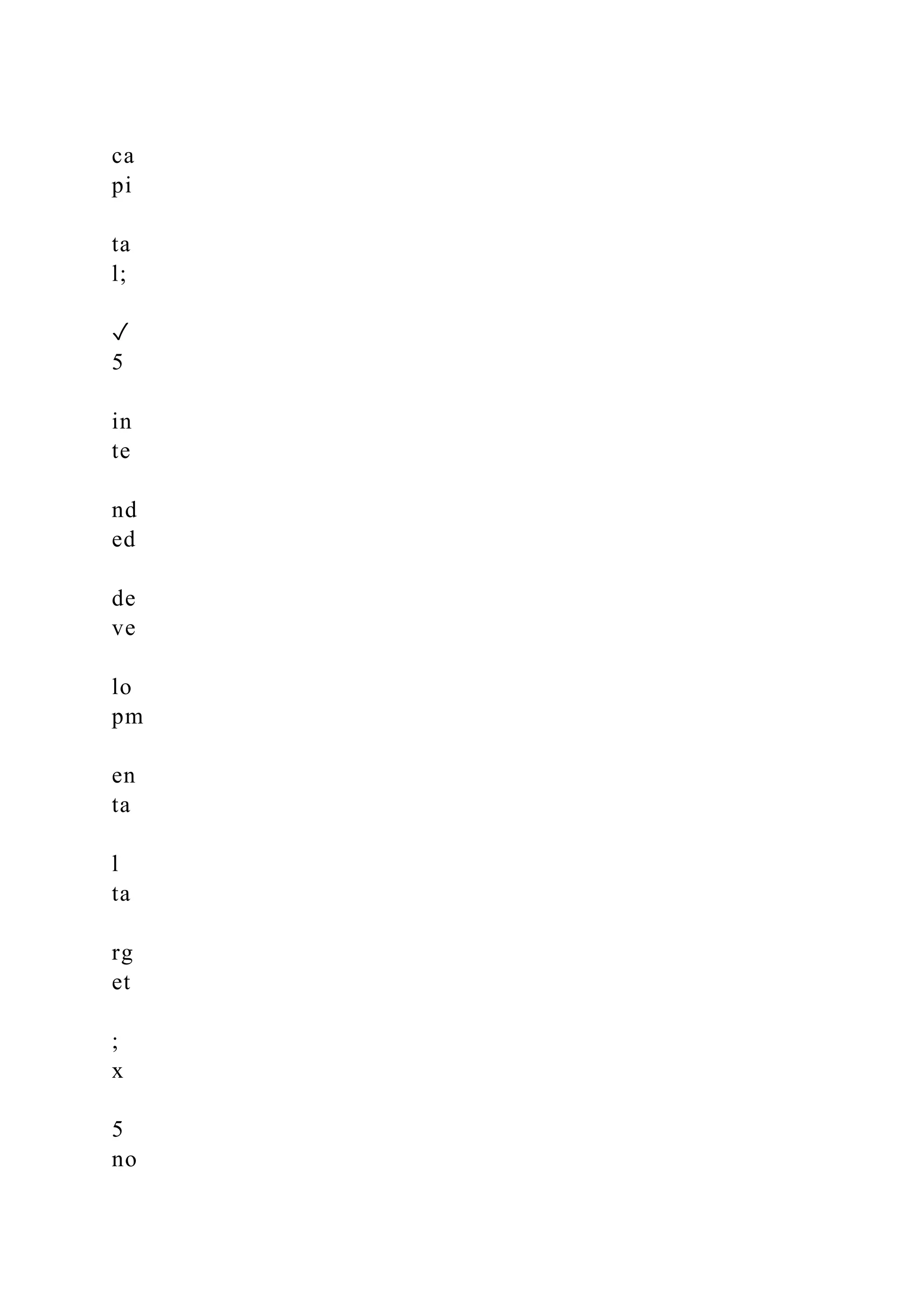 ca
pi
ta
l;
✓
5
in
te
nd
ed
de
ve
lo
pm
en
ta
l
ta
rg
et
;
x
5
no
 