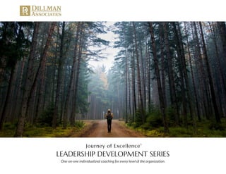 Journey of Excellence
LEADERSHIP DEVELOPMENT SERIES
One-on-one individualized coaching for every level of the organization.
 