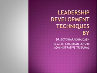 DR SATYANARAYANA DASH
EX-ACTG CHAIRMAN ODISHA
ADMINISTRATIVE TRIBUNAL
 
