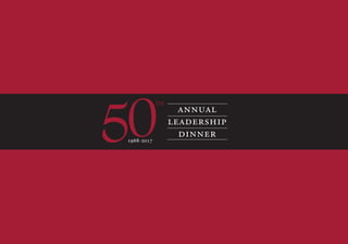annual
leadership
dinner
TH
1968-2017
 