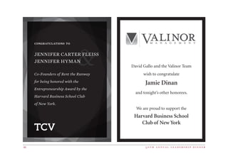 5 0 t h a n n u a l l e a d e r s h i p d i n n e r46
 David Gallo and the Valinor Team
wish to congratulate
Jamie Dinan
and tonight’s other honorees.
We are proud to support the
Harvard Business School
Club of New York
 