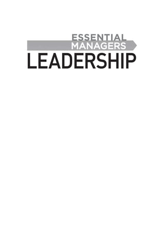 ESSENTIAL
MANAGERS
LEADERSHIP
 