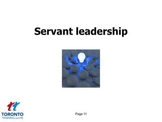 Page 11
Servant leadership
 