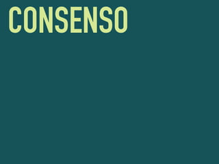CONSENSO
 