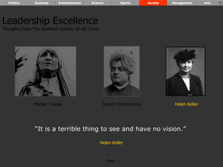 “ It is a terrible thing to see and have no vision.”  Helen Keller Leadership Excellence Thoughts From The Greatest Leaders Of All Times  Mother Teresa Helen Keller Swami Vivekananda Politics Business Entertainment Science Sports Society Management Arts Next  