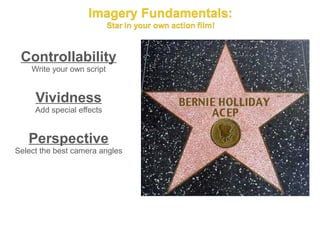 Controllability
    Write your own script


     Vividness
     Add special effects


   Perspective
Select the best camera angles
 