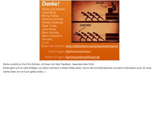 Zuhören>Reden 
http://randsinrepose.com/archives/the-update- 
the-vent-and-the-disaster/ 
Unter dieser URL verbirgt sich eine Anleitung für 1:1. Und zwar eine kriminalistische. Sie fokussiert auf Zuhören, und ihr Job ist es, der kleinsten Stimme 
Gehört zu verschaffen. Also Führungskraft habe ich im Default die Klappe zu halten und zuzuhören. 
 