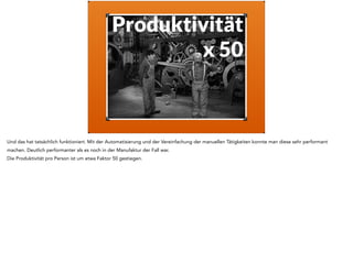Denken 
Handeln 
Default 
Und weil es so gut funktioniert hat war das bis auf weiteres erst einmal der Default für Management. Systematisiert wurde das von Frederick Taylor, der 
mit seinem Scientific Management die Trennung zwischen Denken und Handeln, Optimierung, Planvorgaben für die Arbeiter und Akkordarbeit. 
Die Grundidee dahinter ist aber noch älter … 
 