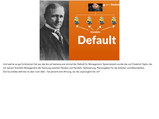 Genau, vom Militär. Dort war die Struktur seit jeher eine hierarchische. Dort wurde das autoritäre und hierarchische Management erfunden. Welche 
Grundregeln hat es? 
 