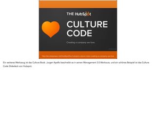Inspirierende 
Motivation 
Motivation und Inspiration über 
anspruchsvolle Ziele, 
Sinn und Zuversicht. 
Und Teamgeist. 
•Klare Produktvision 
•Culture Book 
•Work Expo 
Nächste Aufgabe: Wie schaffe ich inspirierende Motivation? 
Scrum sieht eine Produktvision vor, die im Rahmen eines Workshops erstellt wird. Mit dieser weiss jeder, was das Ziel ist und man hat zumindest darüber 
schon ein gemeinsames Bild. Das gilt aber nicht nur für das Projekt, das gilt auch für das ganze Unternehmen. Bei den Management 3.0 Workouts findet 
sich das „Culture Book“, in dem die Firma dokumentiert wie sie arbeitet. 
 